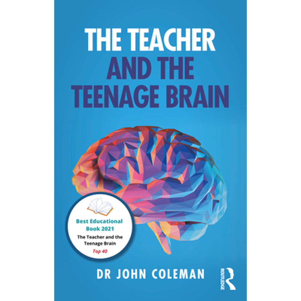 The Teacher and the Teenage Brain (Paperback) Y963